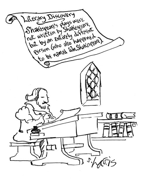 Literary discovery - Shakespeare's plays were not written by Shakespeare, but by an entirely different person (who also happened to be named William Shakespeare).