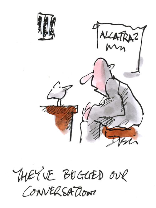 'They've bugged our conversation.'