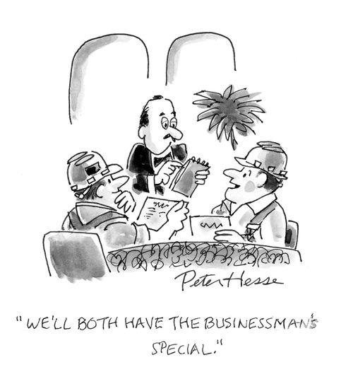 'We'll both have the businessman's special.'