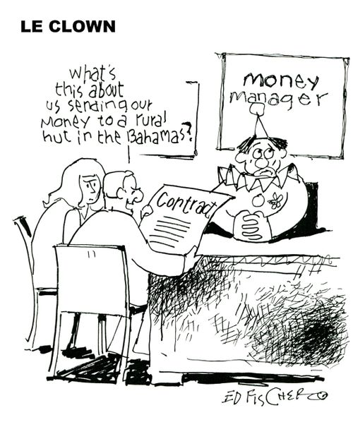 Money manager: 'What's this about us sending our money to a rural hut in the Bahamas?'