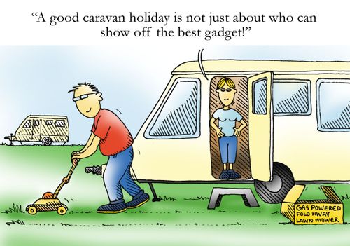 a good caravan holiday is not just about who can show the best gadget