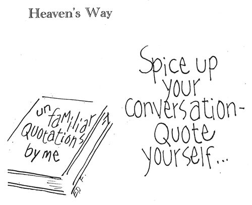 Spice Up Your Conversation - Quote Yourself...