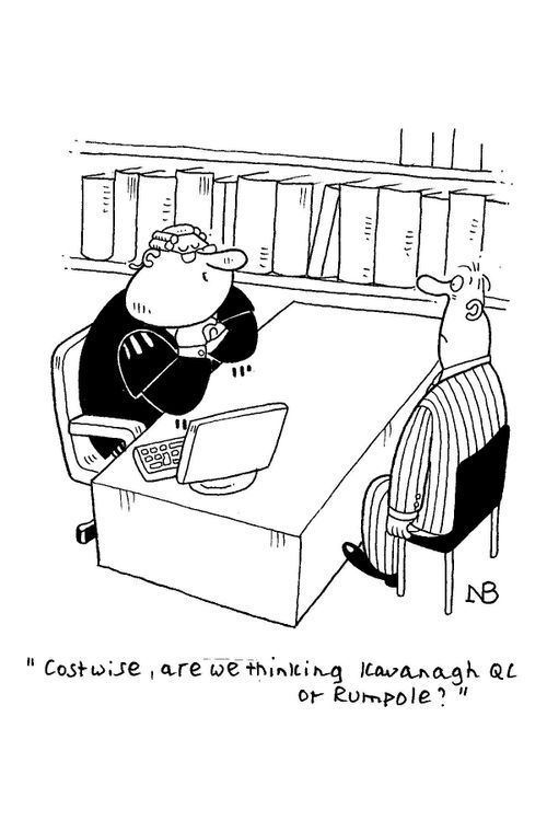 'Costwise, are we thinking Kavanagh QL or Rumpole?'