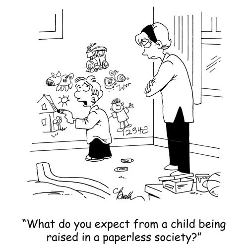 'What do you expect from a child being raised in a paperless society?'