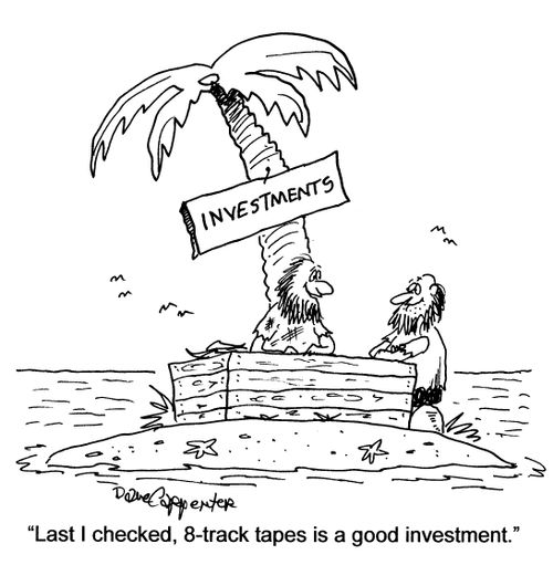 'Last I checked, 8-track tapes is a good investment.'