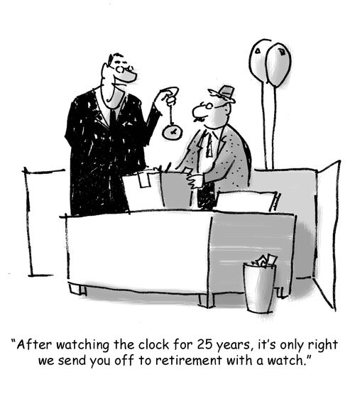 'After watching the clock for 25 years, it's only right we send you off to retirement with a watch.'