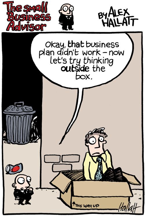'Okay, that business plan didn't work - now let's try thinking outside the box.'