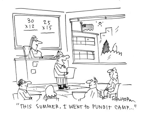 'This summer, I went to pundit camp. . .'