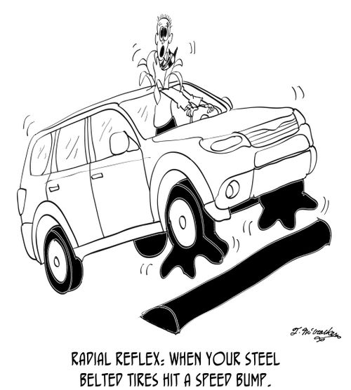 Radial Reflex: When your steel belted tires hit a speed bump.