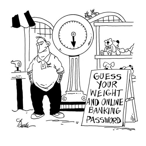 'Guess Your Weight And Online Banking Password.'