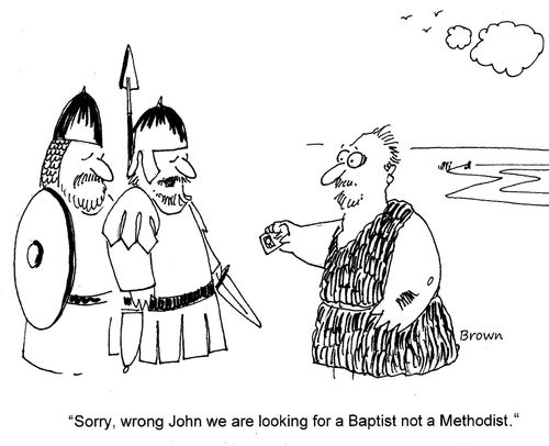 'Sorry, wrong John we are looking for a Baptist not a Methodist.'