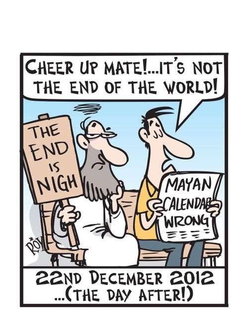 'Cheer up mate! . . . It's not the end of the world!'