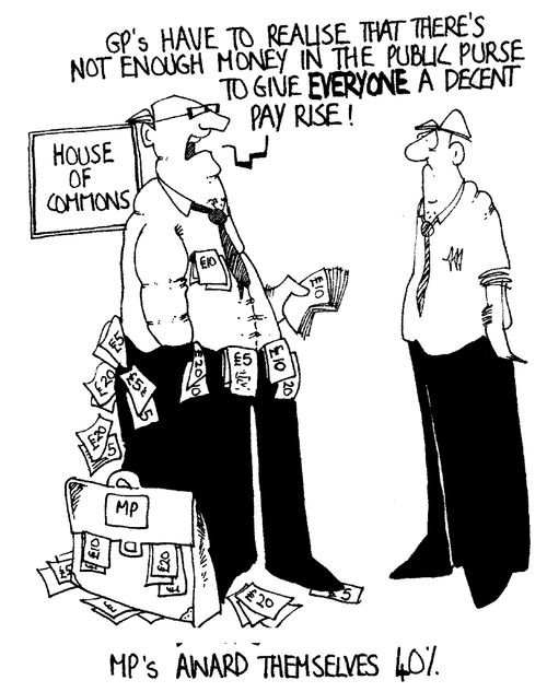GP's have to realise that there isn't enough money in the public purse to give everyone a decent pay rise!
