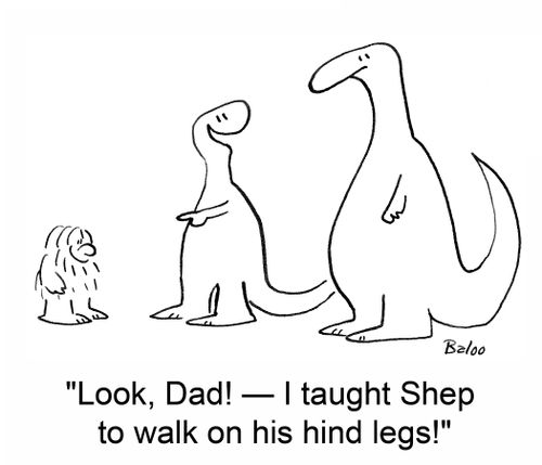 'Look, Dad! -- I taught Shep to walk on his hind legs!'