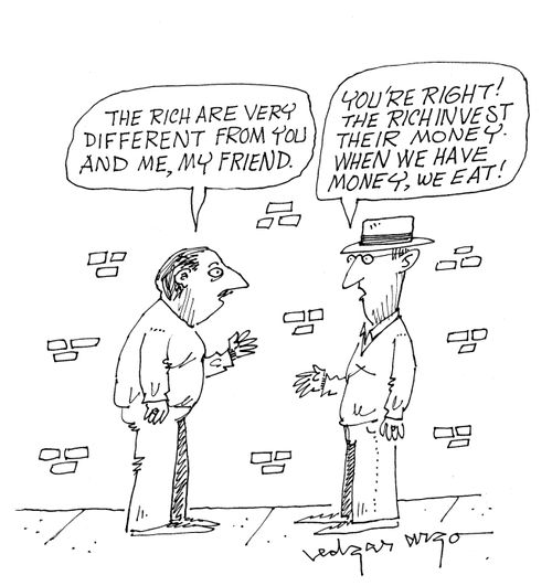 'The rich are very different from me and you, my friend.'