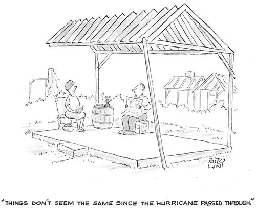 'Things don't seem the same since the hurricane passed through.'