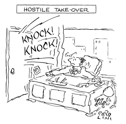 Hostile take-over.