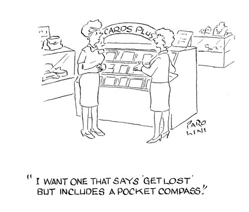 'I want one that says 'get lost' but includes a pocket compass.'
