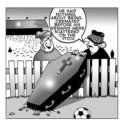 He said nothing about being cremated before his remains were scattered on the pitch.