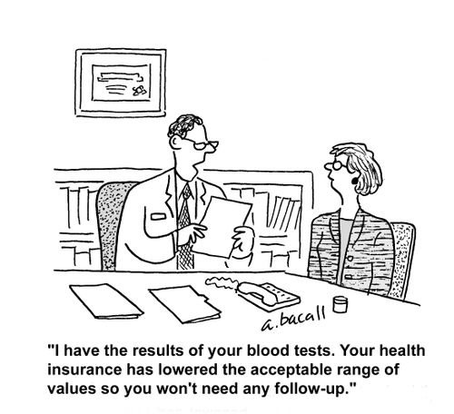 Your health insurance has lowered the acceptable range of values so you won't need any follow-up.