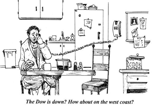 'The Dow is down? How about on the west coast?'