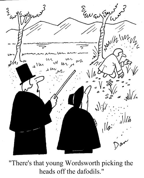 'There's that young Wordsworth picking the heads off the daffodils.'