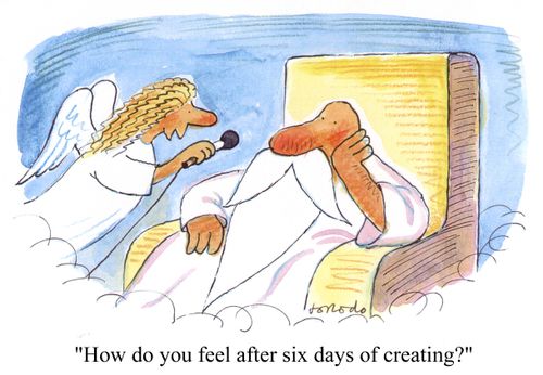"How do you feel after six days of creating?"