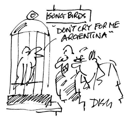 "Don't cry for me, Argentina."