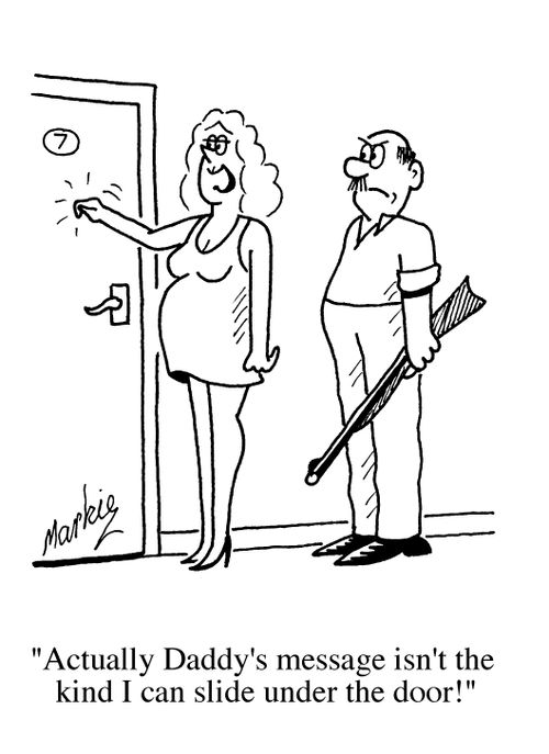 "Actually Daddy's message isn't the kind that I can slide under the door!"