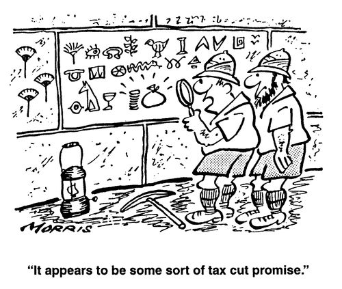 Archaeologists - "It appears to be some sort of tax cut promise."