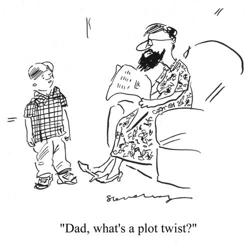 'Dad, what's a plot twist?'