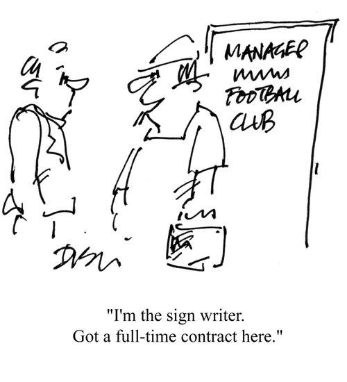 'I'm the sign writer. Got a full-time contract here.'