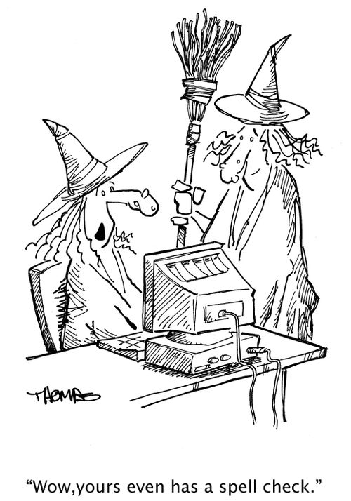 'Wow, yours even has a spell check.'