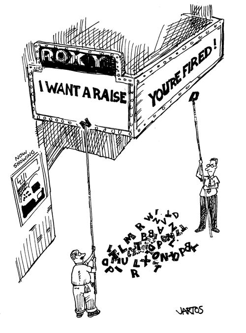 I want a raise. You're fired.