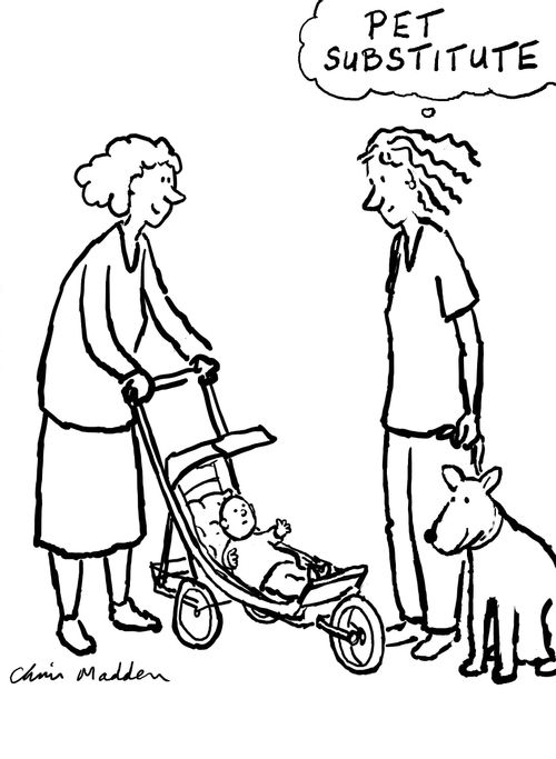 A child as a pet substitute.