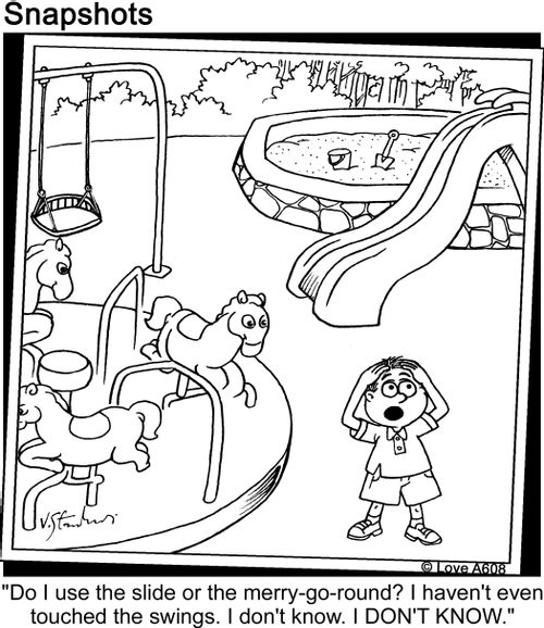 'Do I use the slide or the merry-go-round? I haven't even touched the swings. I don't know. I DON'T KNOW.'