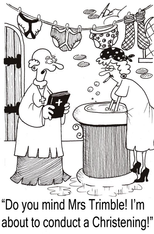 "Do you mind, Mrs Trimble!  I'm about to conduct a christening!"