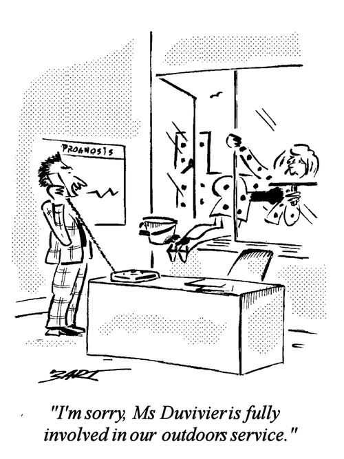 "I'm sorry, Ms Duvivier is fully involved in our outdoors service."