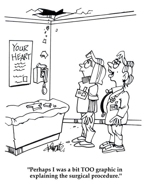 'Perhaps I was a bit TOO graphic in explaining the surgical procedure.'