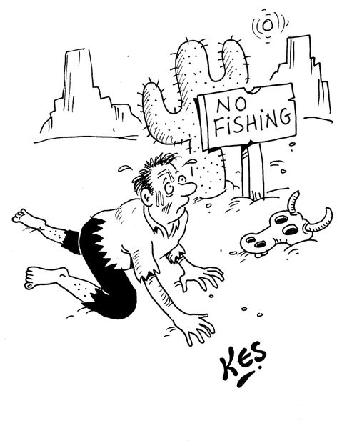 A man crawling through desert sees sign: 'No Fishing'.