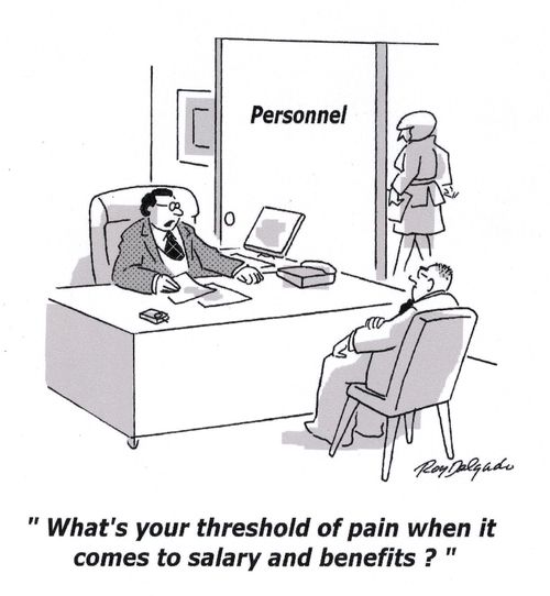 'What's your threshold of pain when it comes to salary and benefits?'