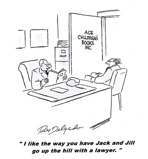 'I like the way you have Jack and Jill go up the hill with a lawyer.'