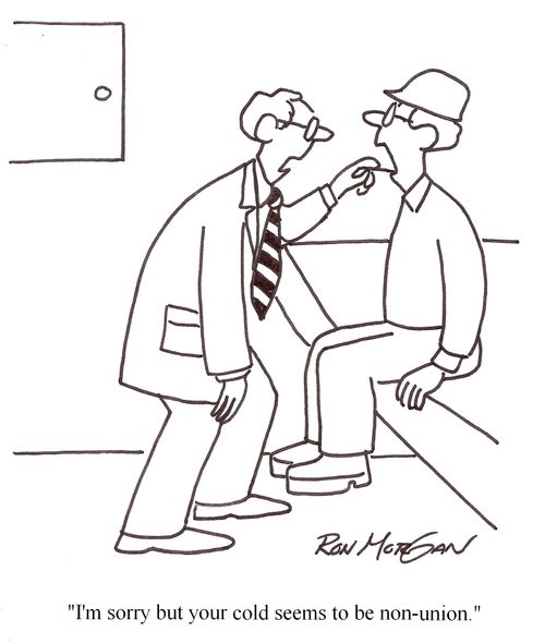 'I'm sorry but your cold seems to be non-union.'