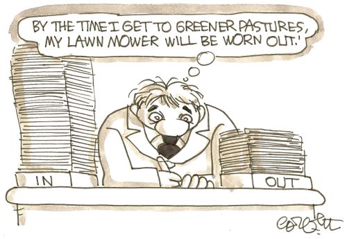 'By the time I get to greener pastures, my lawn mower will be worn out,'