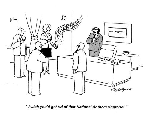 'I wish you'd get rid of that National Anthem ringtone!'