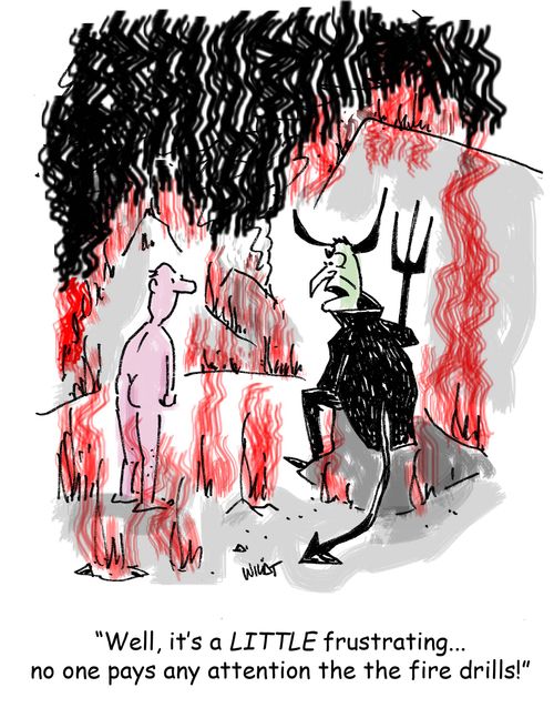 'Well, it's a LITTLE frustrating...no one pays any attention to the fire drills!'
