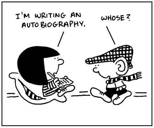 'I'm writing an autobiography.'