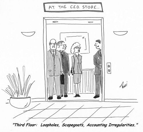 At the CEO Store:  'Third Floor:  Loopholes, Scapegoats, Acccounting Irregularities.'