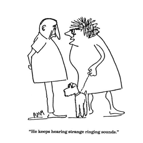 'He keeps hearing strange ringing sounds.'
