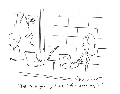 'I'll trade you my topsoil for your apple.'